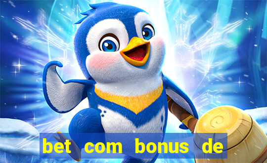 bet com bonus de cadastro sem deposito